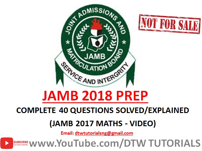 JAMB 2017 Maths Past Question | Complete 40 Questions Solved/Explained(Video Download)