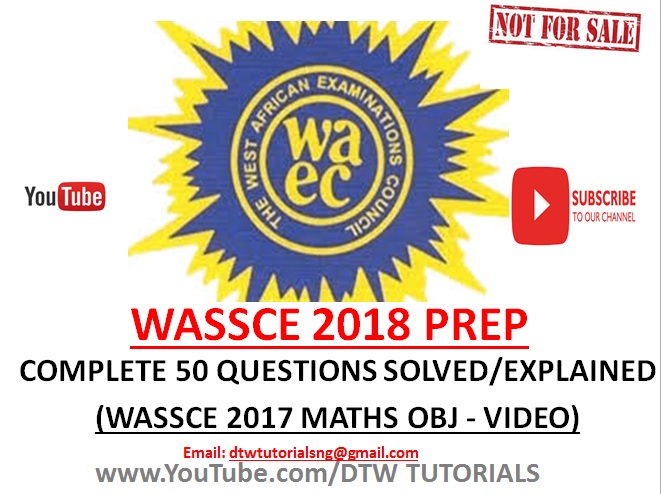 WASSCE 2017 Maths Past Question | Complete 50 OBJ Questions Solved/Explained(Video Download)