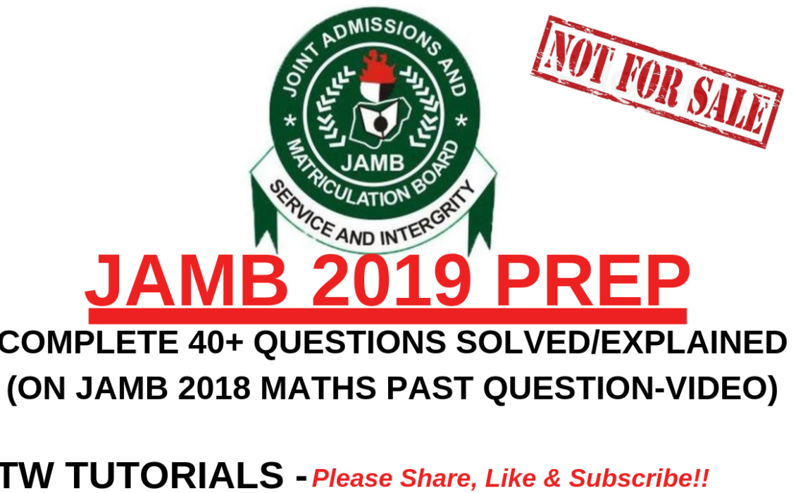 JAMB 2018 Maths Past Question | Complete 40+ Questions Solved/Explained(Video Download)